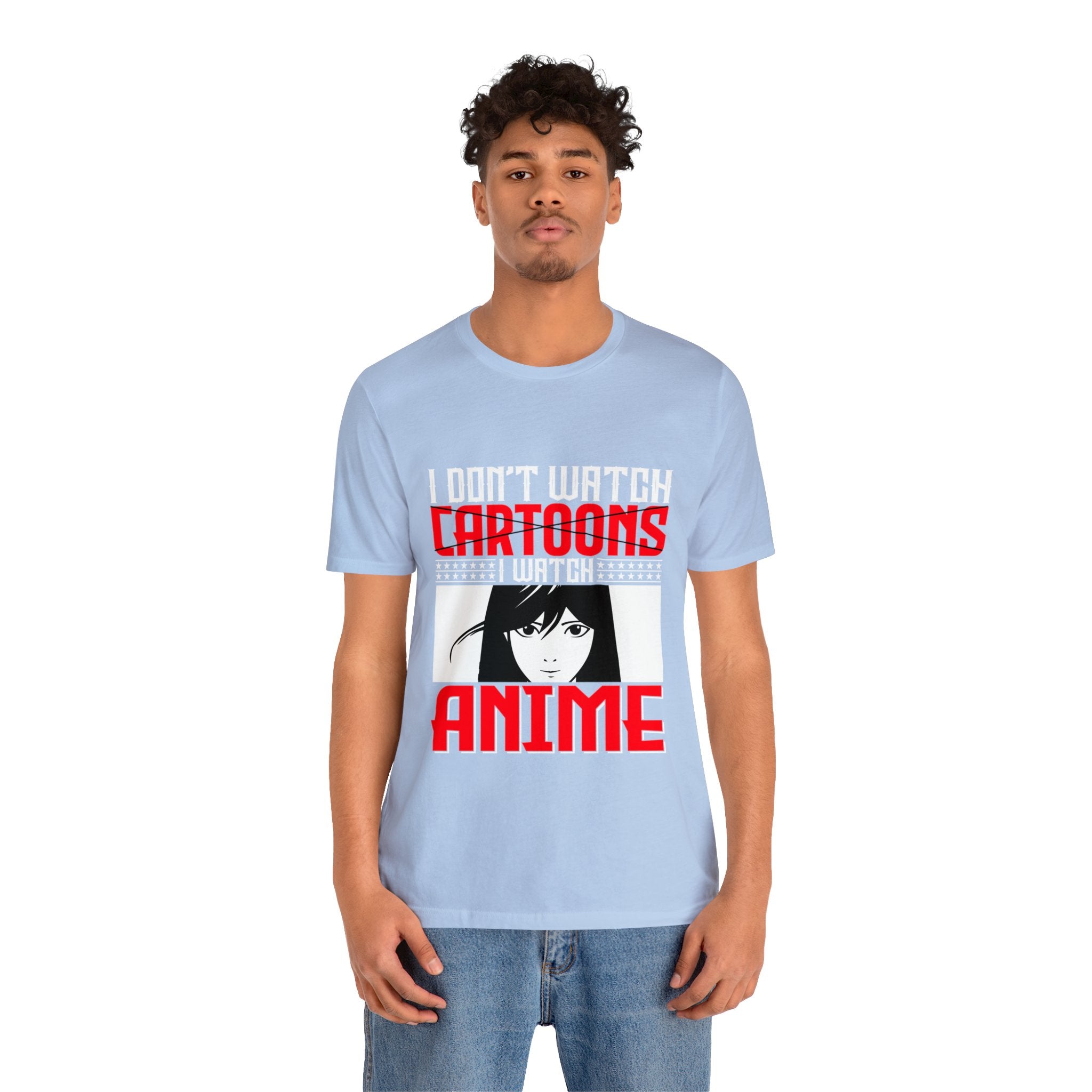 Don't Watch Cartoon I Watch Anime