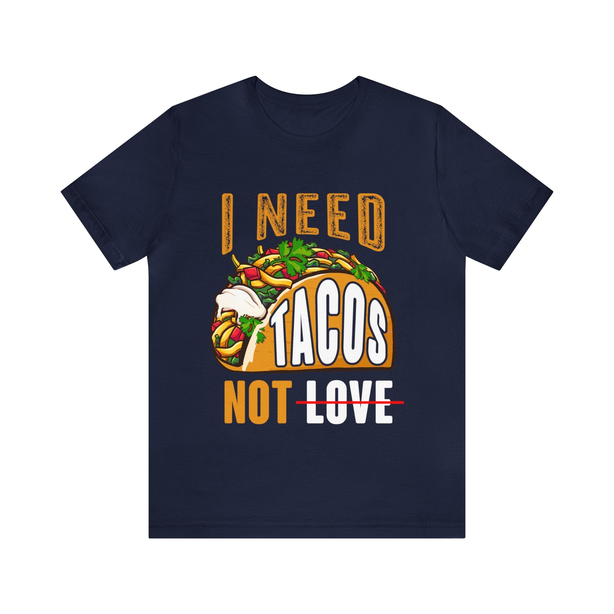 I need tacos not love