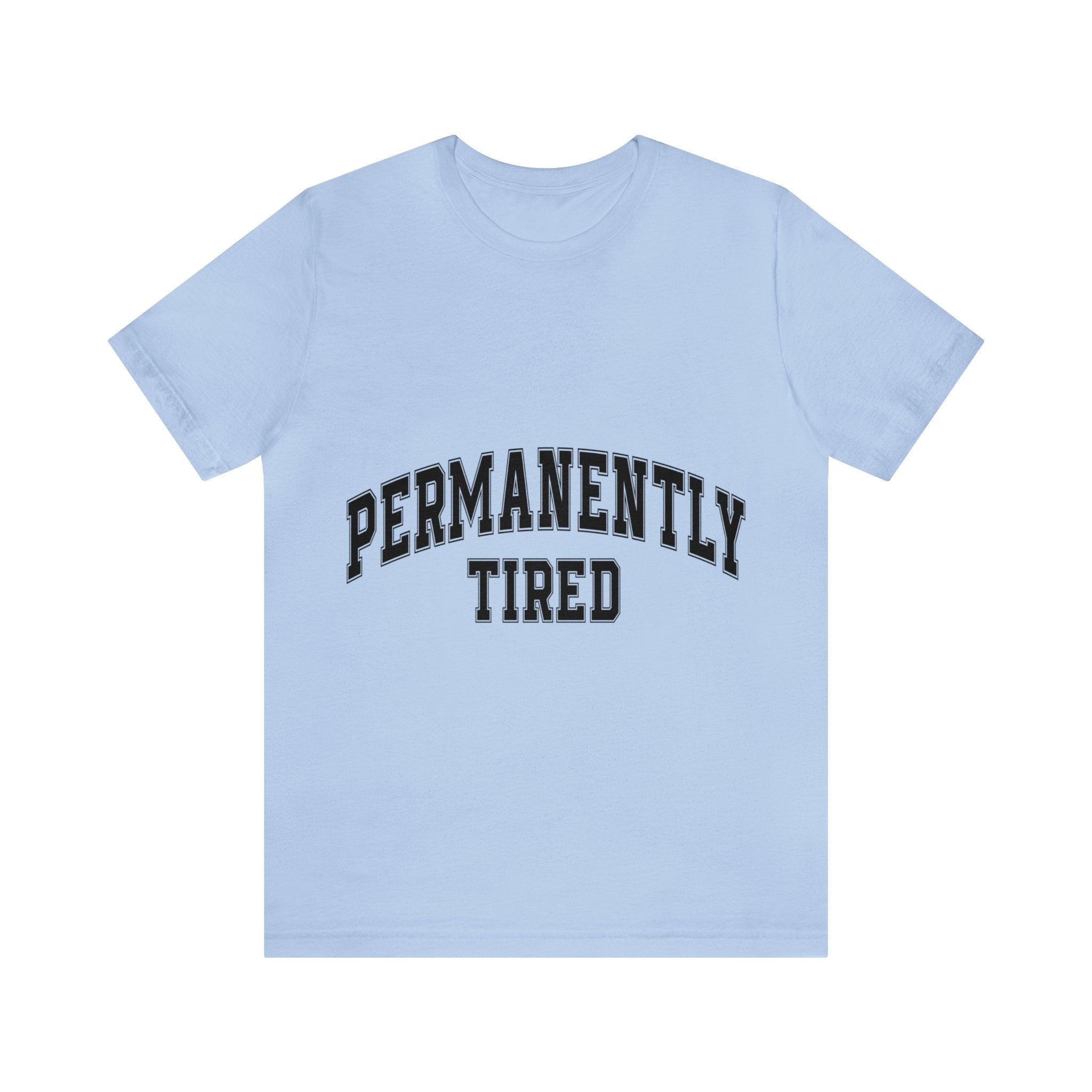 Permanently Tired