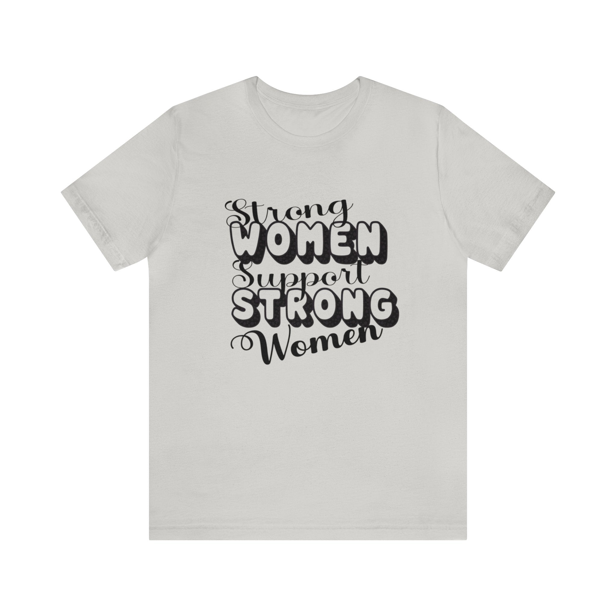 Strong Women Support Strong Women