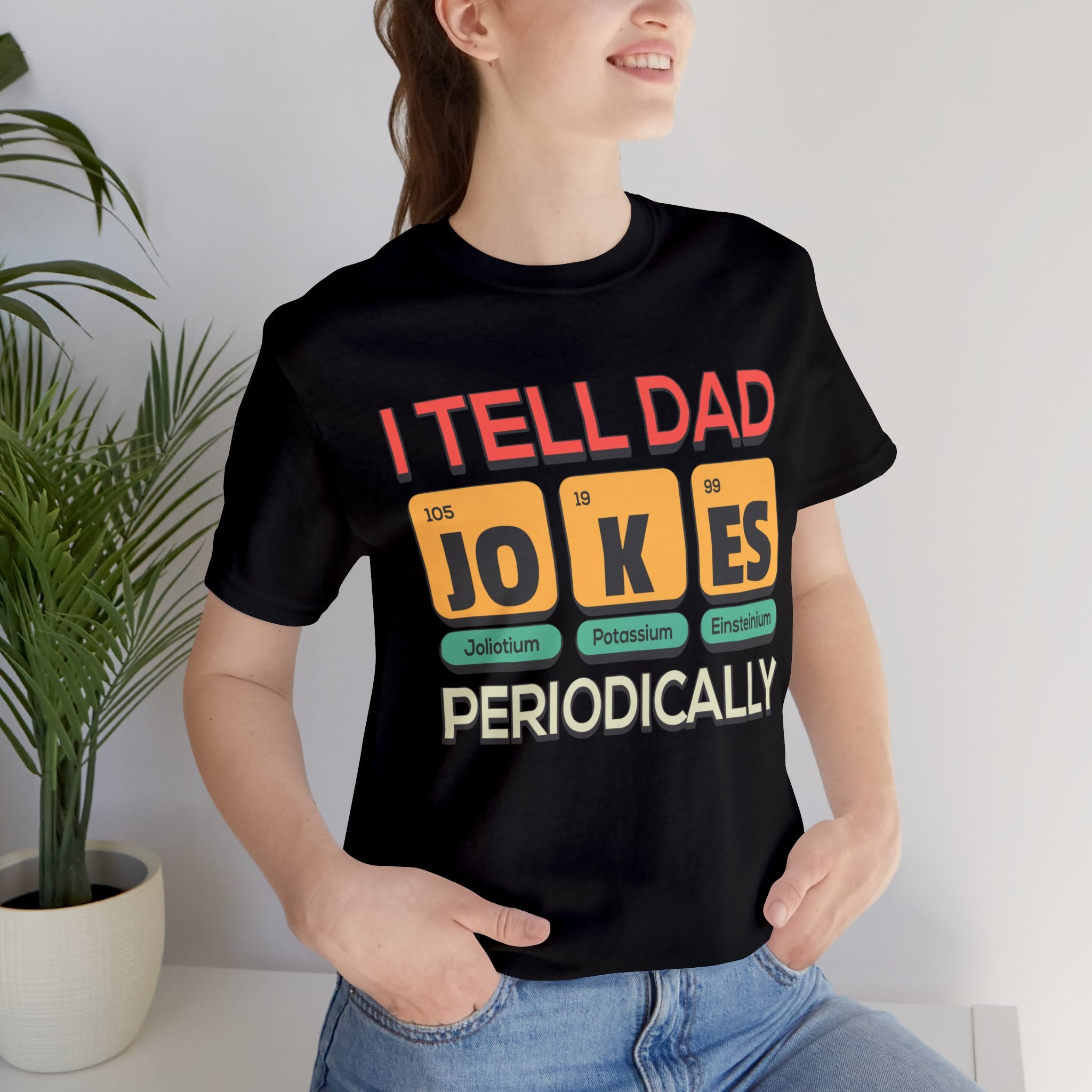 I Tell Dad Jokes Periodically