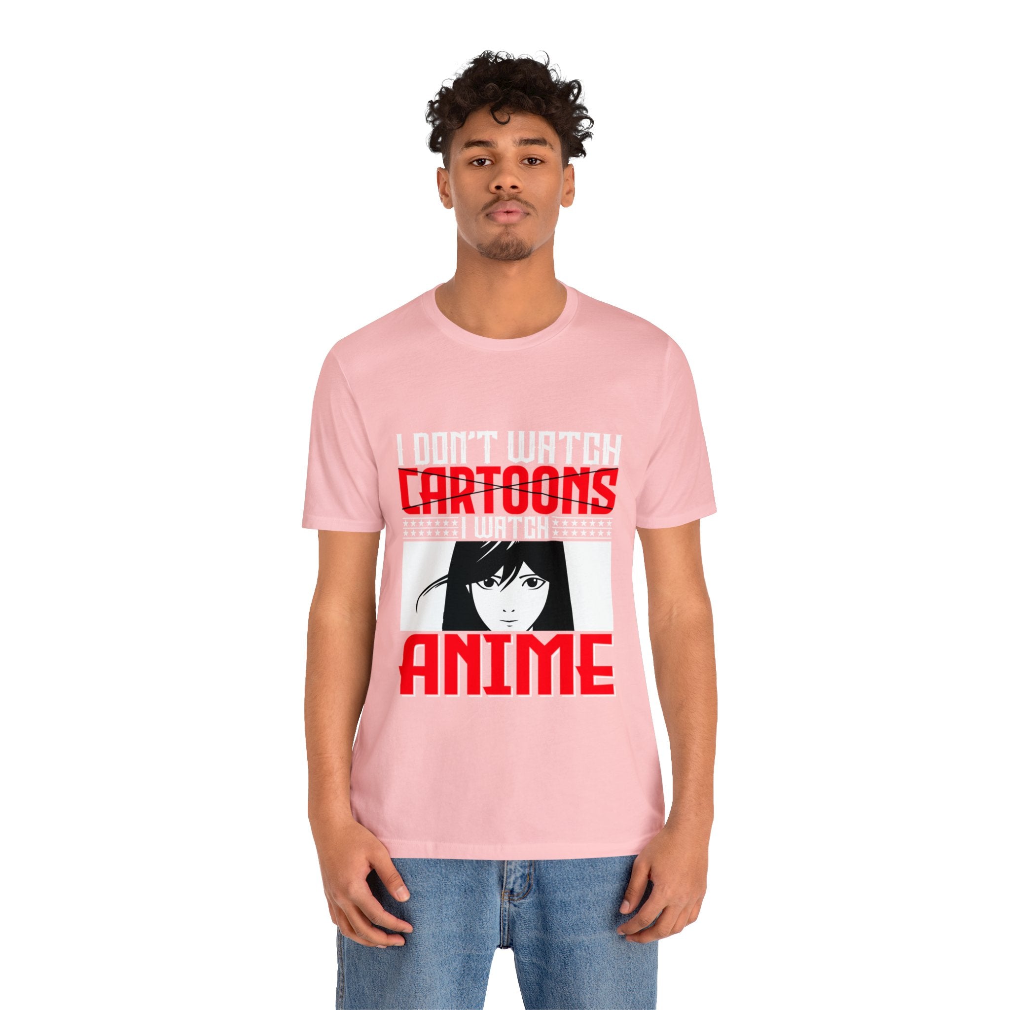 Don't Watch Cartoon I Watch Anime