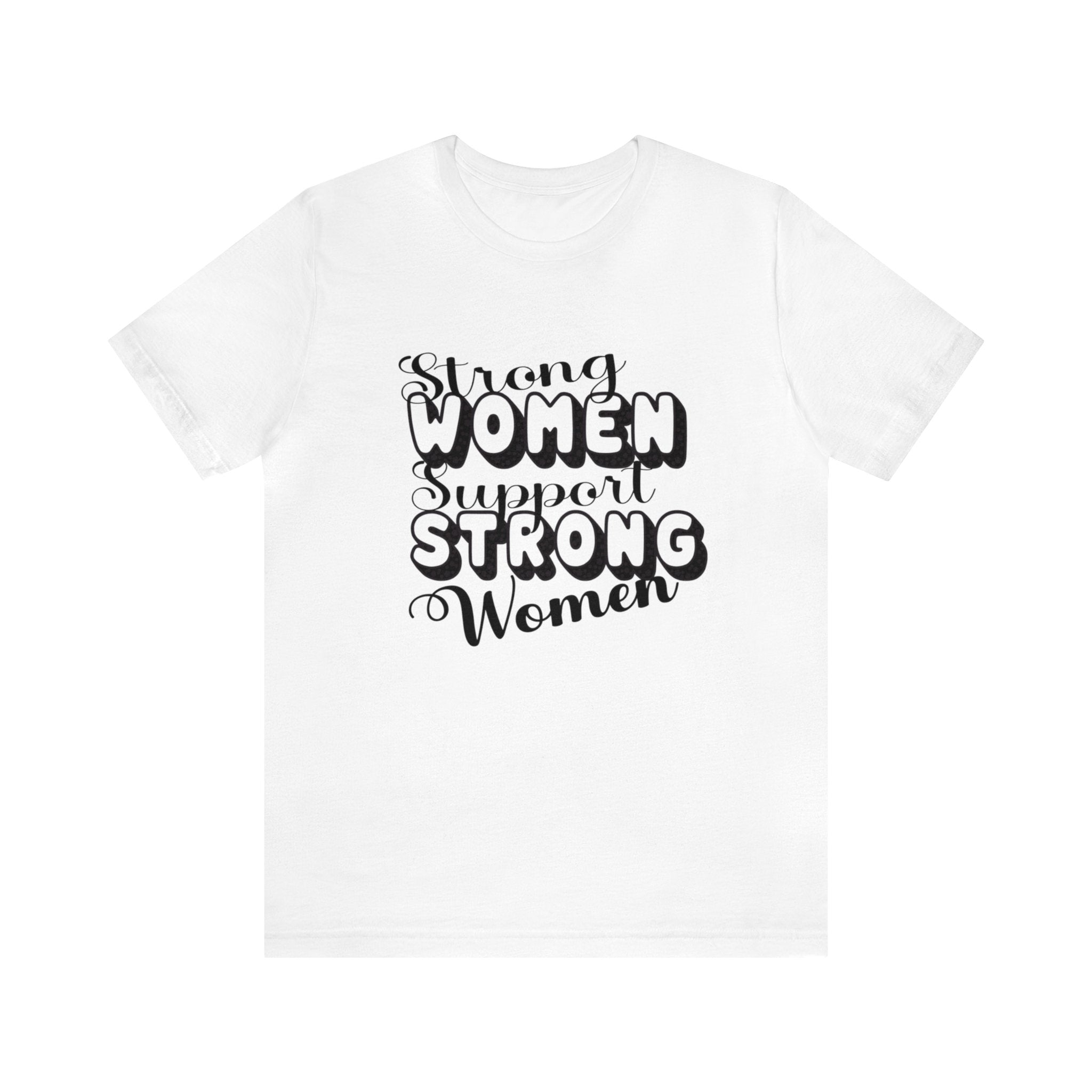 Strong Women Support Strong Women