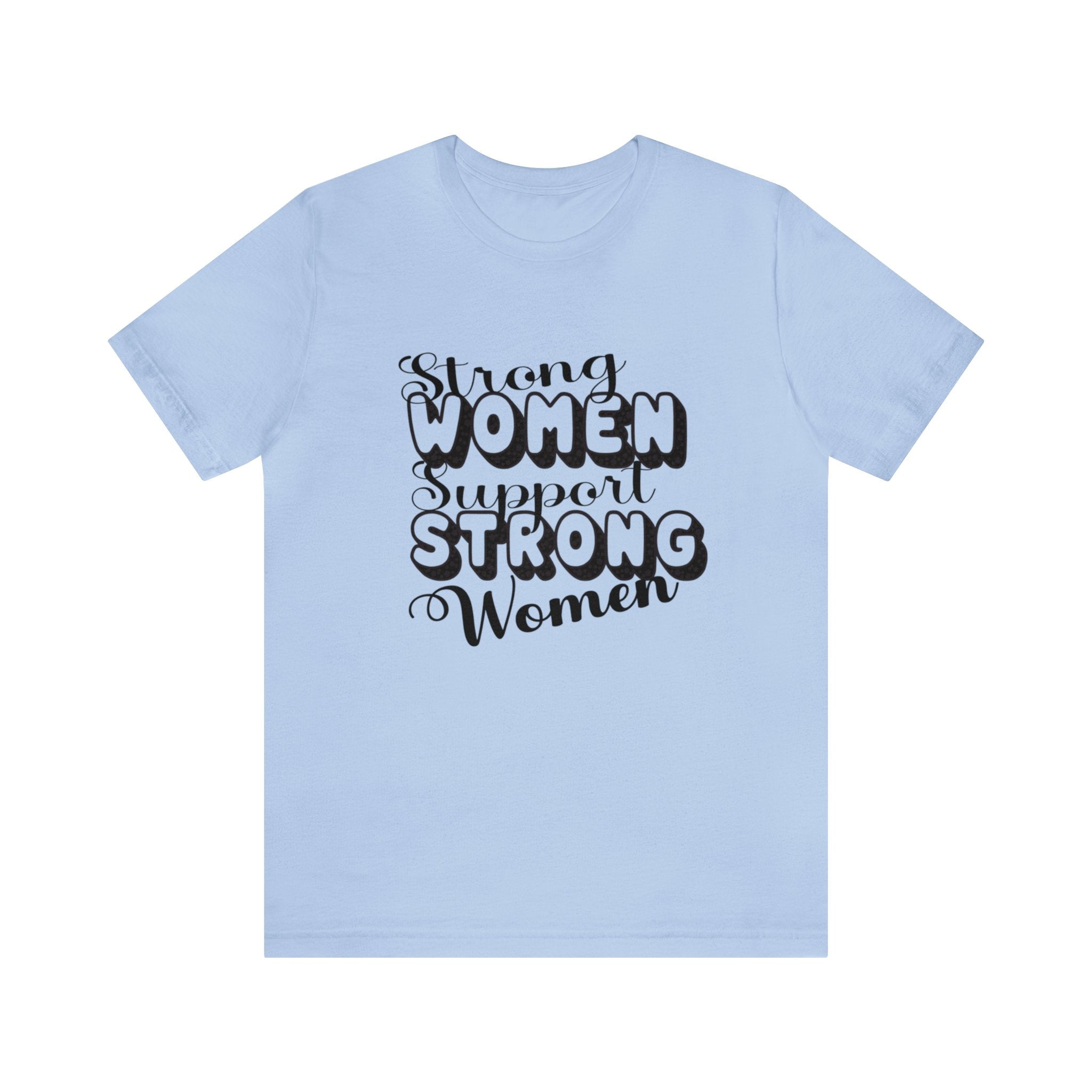 Strong Women Support Strong Women