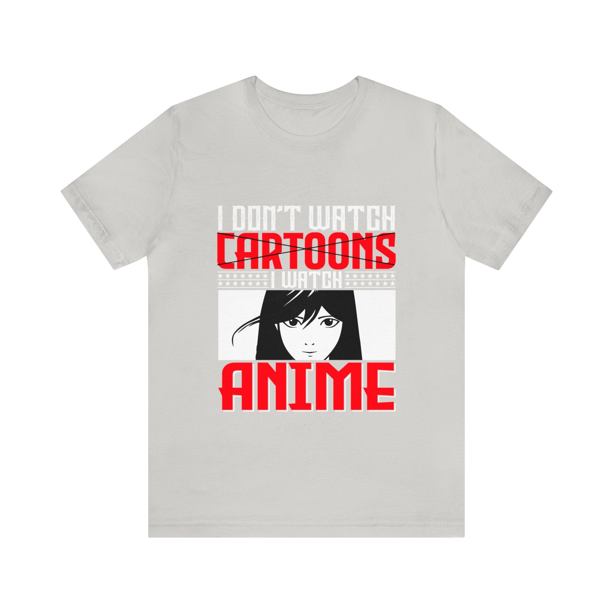 Don't Watch Cartoon I Watch Anime