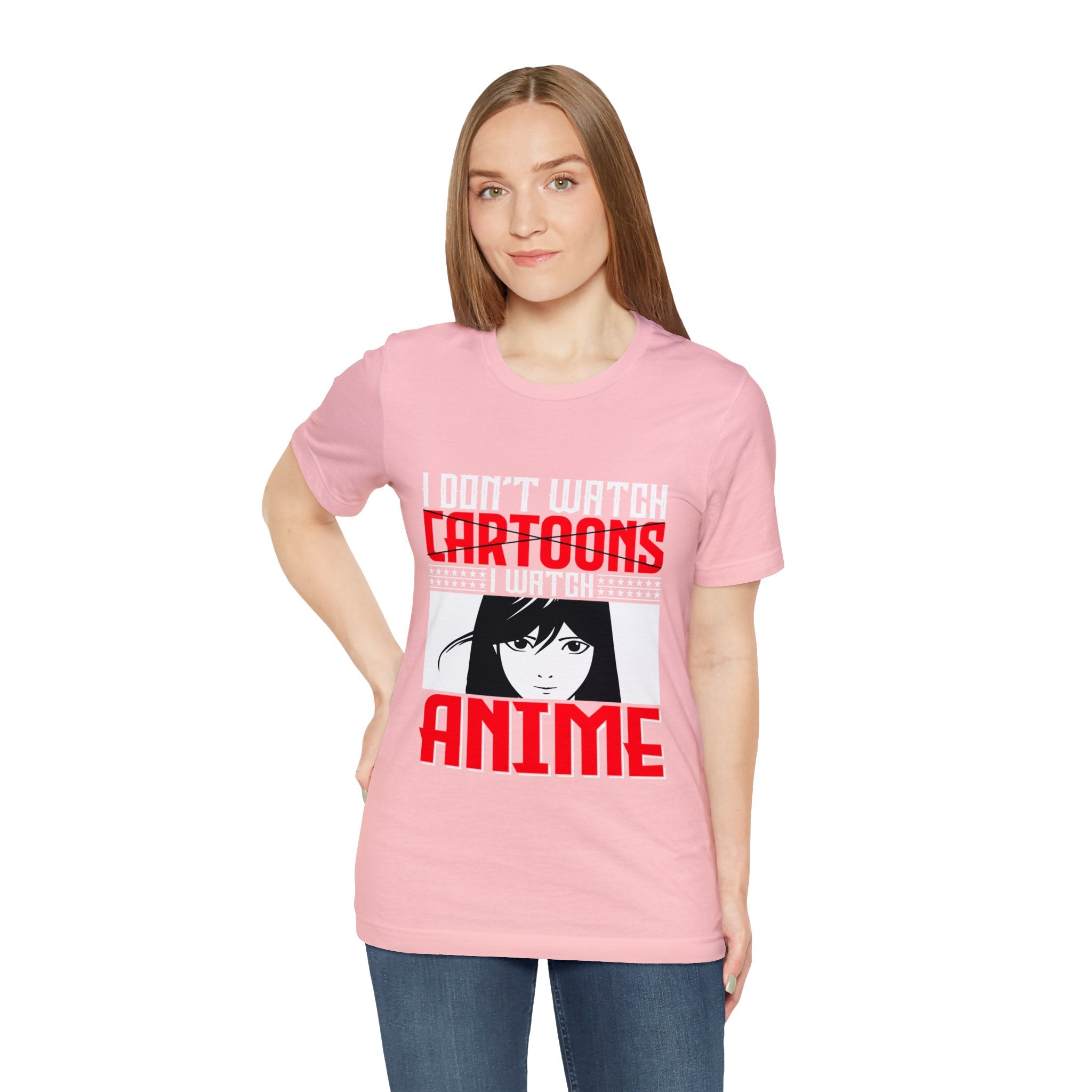 Don't Watch Cartoon I Watch Anime