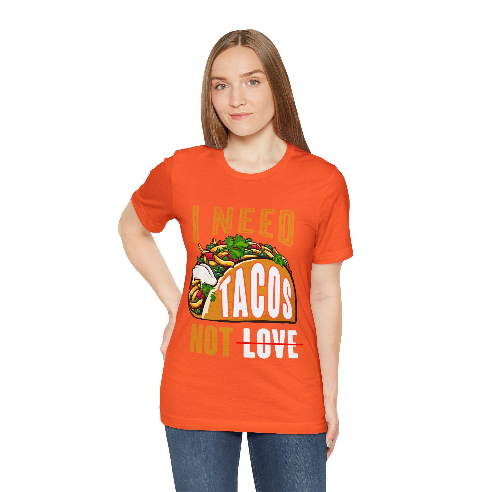 I need tacos not love