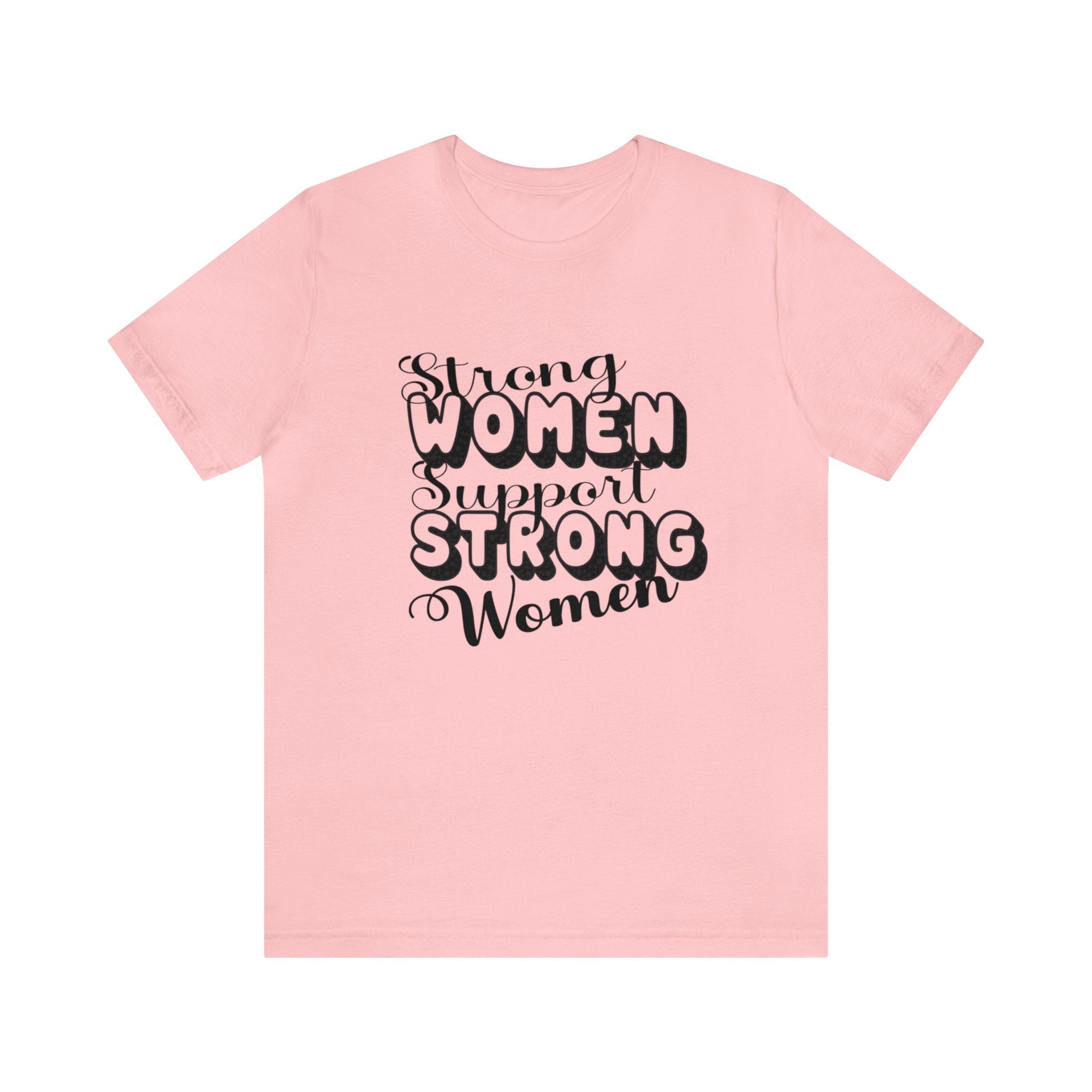 Strong Women Support Strong Women