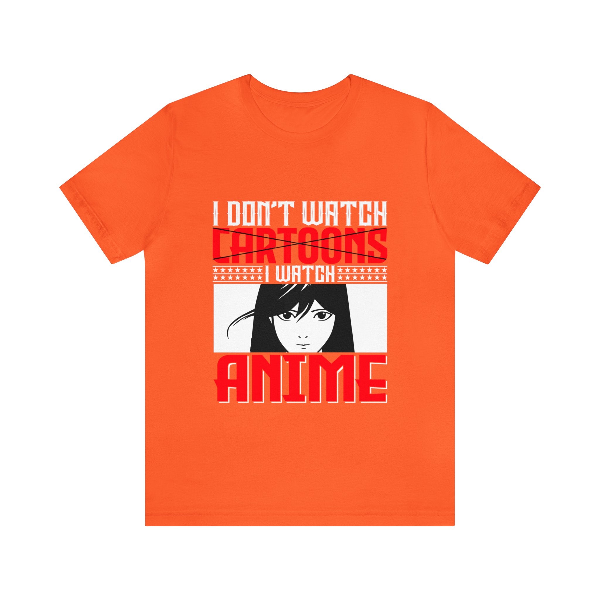 Don't Watch Cartoon I Watch Anime