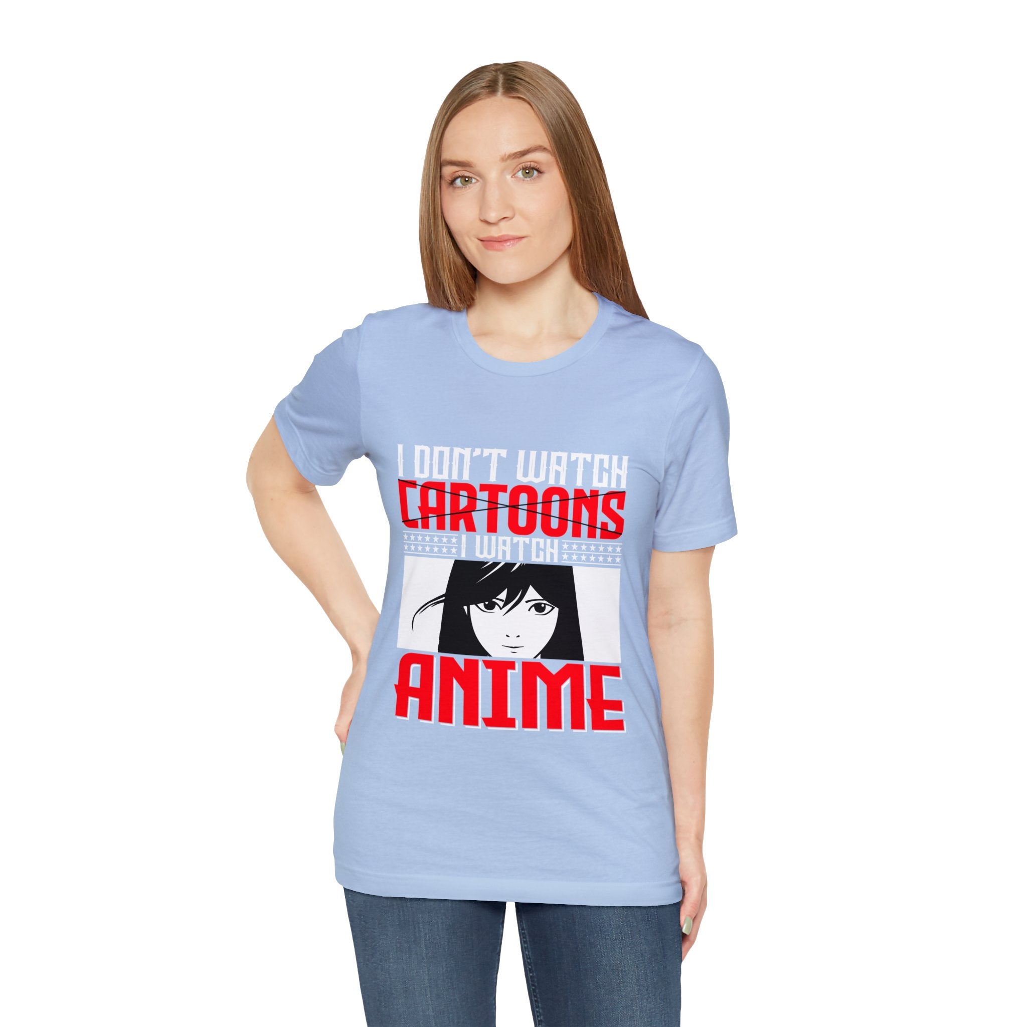 Don't Watch Cartoon I Watch Anime